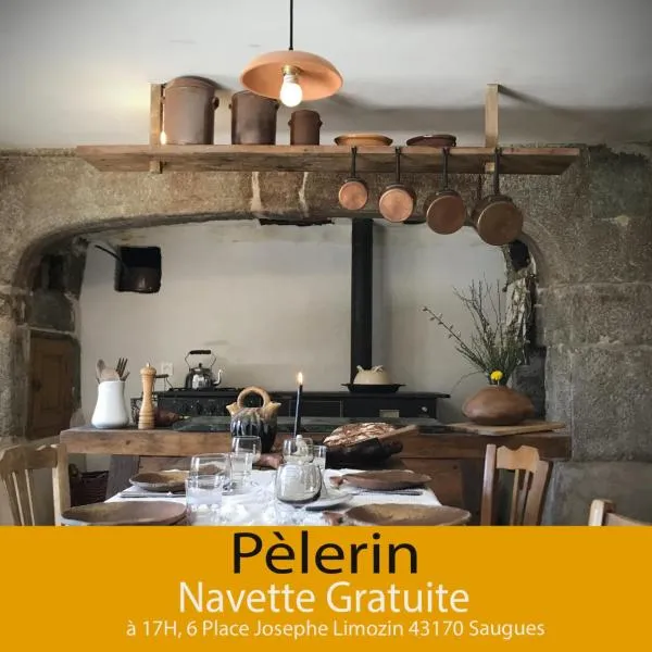 Chambres et Tables d'hôtes - Les Ateliers de Pontajou - Pèlerin navette gratuite à Saugues，位于Venteuges的酒店