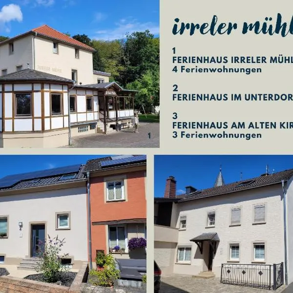 Irreler Mühle Ferienwohnungen und Ferienhäuser，位于Irrel的酒店