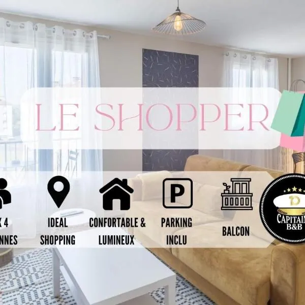 Le Shopper - Confortable et Lumineux - Parking，位于拉查佩里圣鲁的酒店