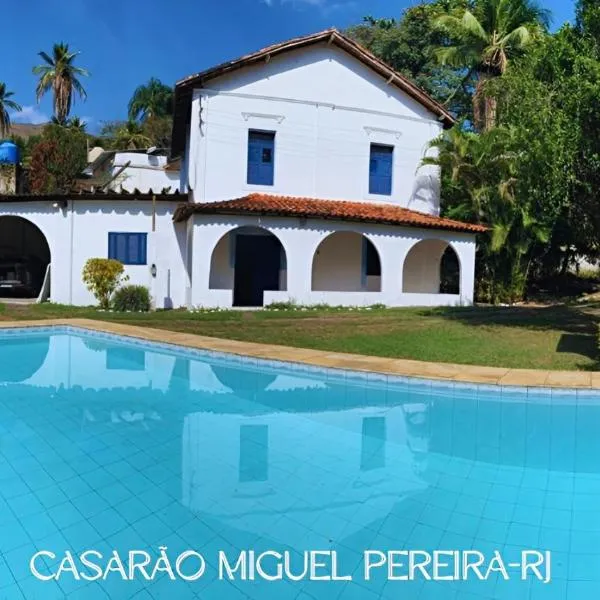 Casarão Miguel Pereira RJ，位于帕蒂杜阿尔费里斯的酒店