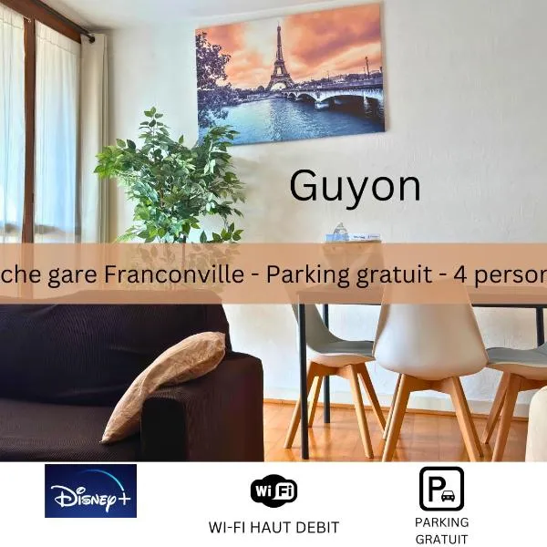Guyon - Cosy proche gare Parking facile - Balcon #SirDest，位于弗朗孔维勒的酒店