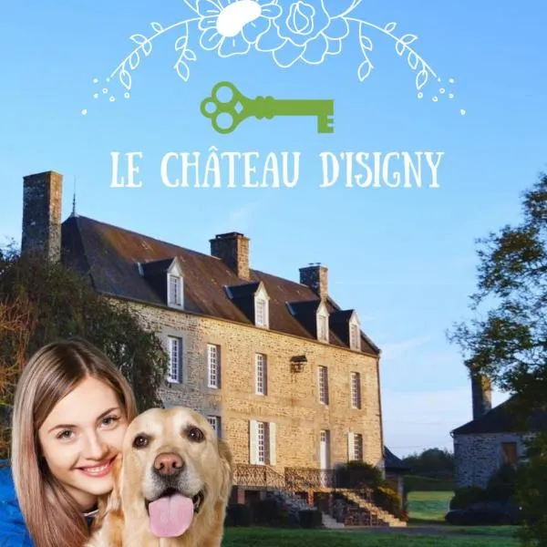 Chateau isigny Boutique b&b 20mn from Mont Saint Michel perfect for family & dogs，位于圣伊莱尔迪阿尔库厄的酒店