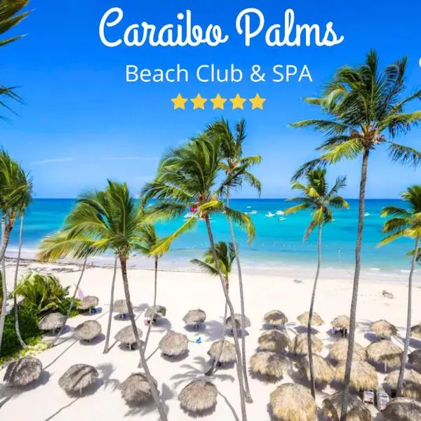 CARAIBO PALMS Beach Club & SPA，位于蓬塔卡纳的酒店