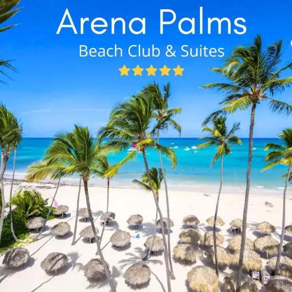 ARENA PALMS Beach Club & Suites，位于蓬塔卡纳的酒店