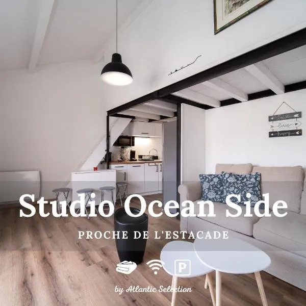 Atlantic Selection - Studio Ocean Side - À 200 mètres de l'Estacade，位于奥瑟戈尔的酒店