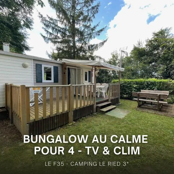 Chez Roger et Léa - F35 - Confortable bungalow climatisé avec TV pour 4，位于Rossfeld的酒店