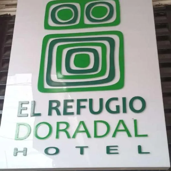 Hotel El Refugio Doradal，位于Doradal的酒店