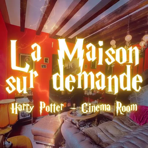 La maison sur demande - Harry Potter - Ciné Room，位于Mazangé的酒店