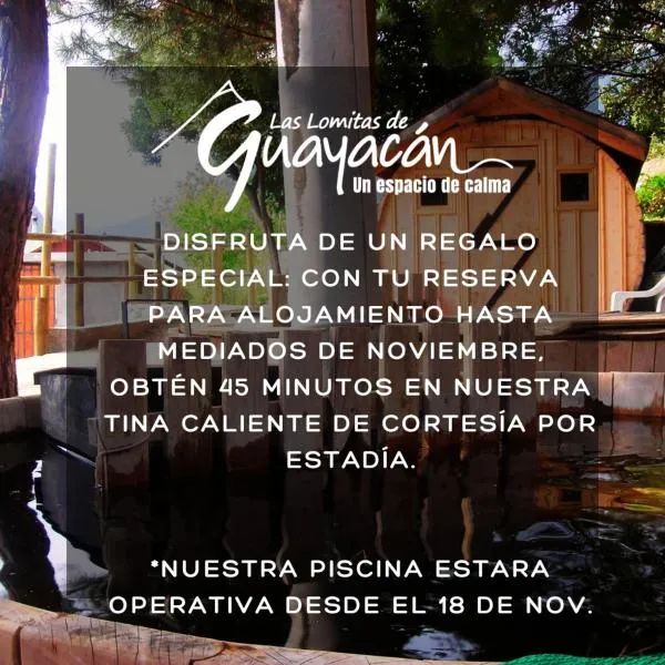 Las lomitas de Guayacan, Cabañas y Spa，位于Los Maitenes的酒店