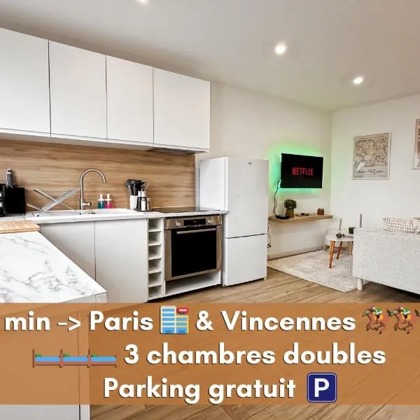 NOA - Appartement familial très proche Paris et Vincennes - Parking free，位于桥连城的酒店