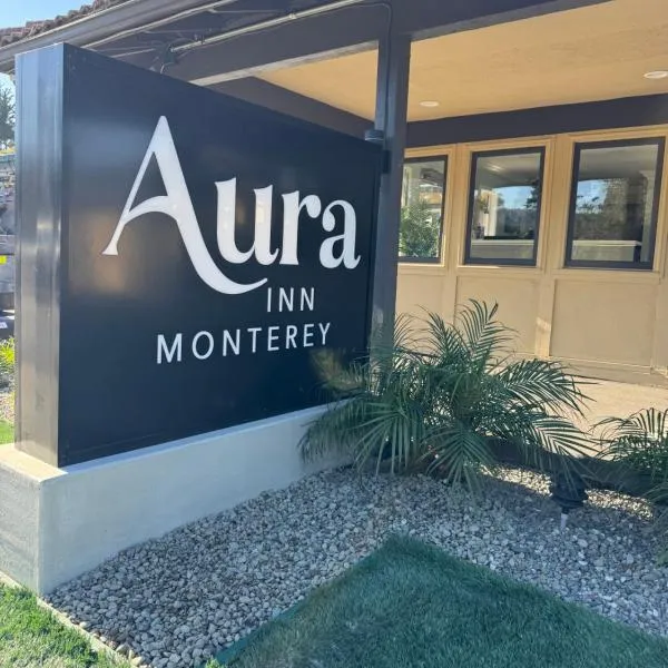 Aura Inn Monterey，位于蒙特雷的酒店