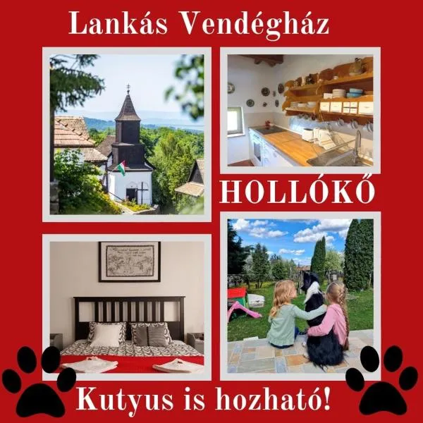 Lankás Vendégház - Hollókő，位于霍尔洛克的酒店
