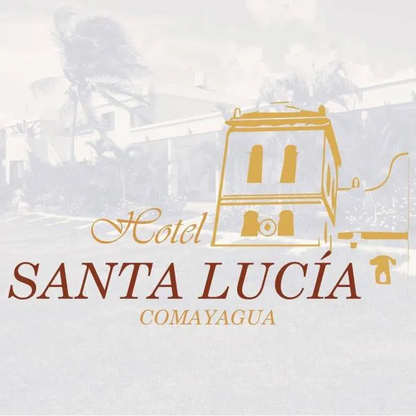 Hotel Santa Lucía, Comayagua，位于科马亚瓜的酒店