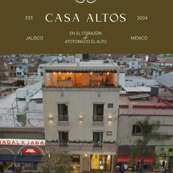 Casa Altos，位于Atotonilco el Alto的酒店