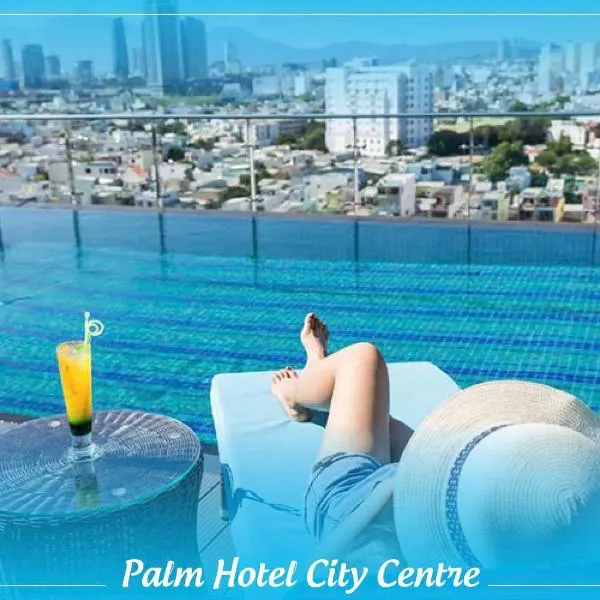 Palm Hotel City Centre，位于岘港的酒店