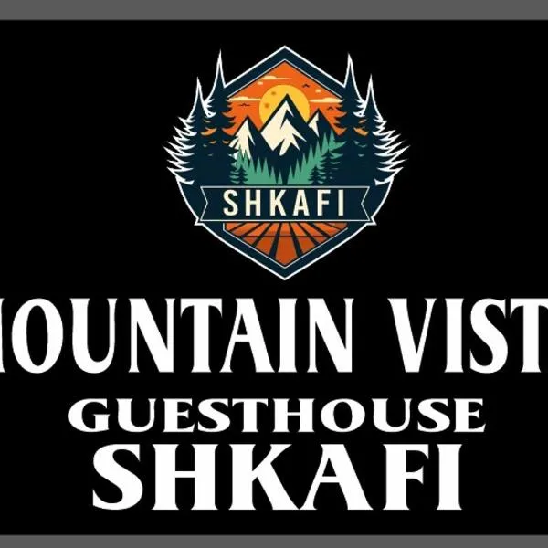 Mountain Vista Guesthouse Shkafi，位于斯库台的酒店