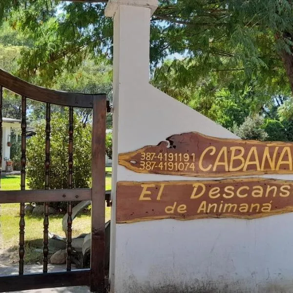 Cabañas El Descanso de Animaná，位于Animaná的酒店