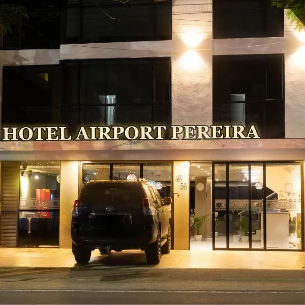 HOTEl AIRPORT PEREIRA，位于佩雷拉的酒店