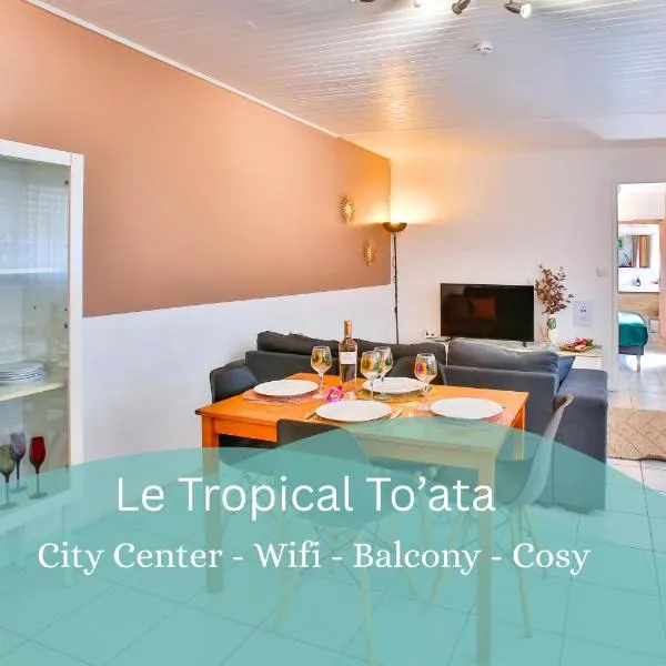 Blue Horizon - Le Tropical To'ata - Centre ville，位于帕皮提的酒店
