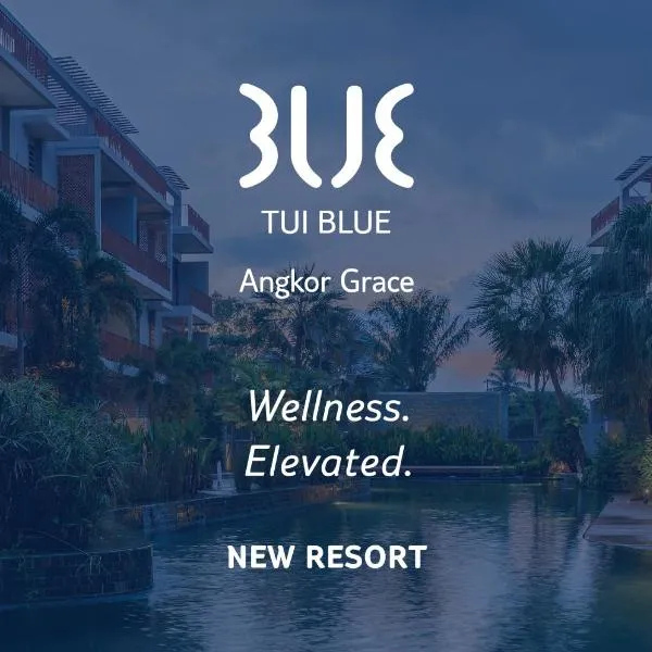TUI BLUE Angkor Grace Wellness Resort，位于暹粒的酒店