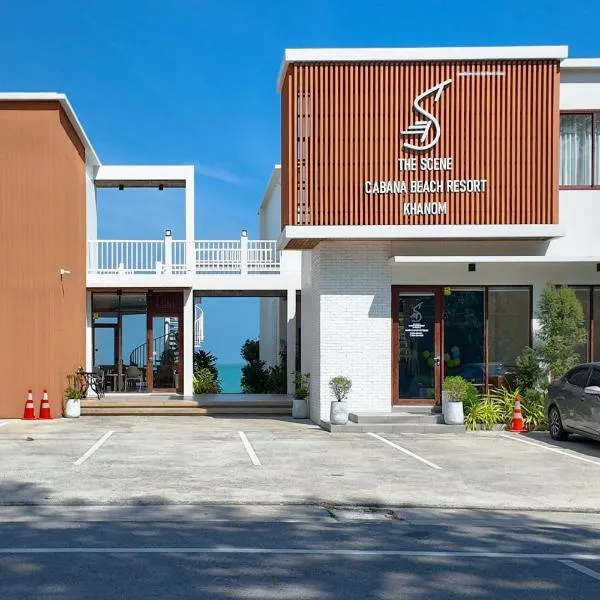 เดอะซีน คาบาน่า บีช รีสอร์ท ขนอม The Scene Cabana Beach Resort Khanom，位于Ban Phlao的酒店