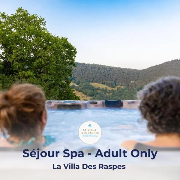 La Villa Des Raspes - Séjour Spa - Adult Only，位于Viala-du-Tarn的酒店