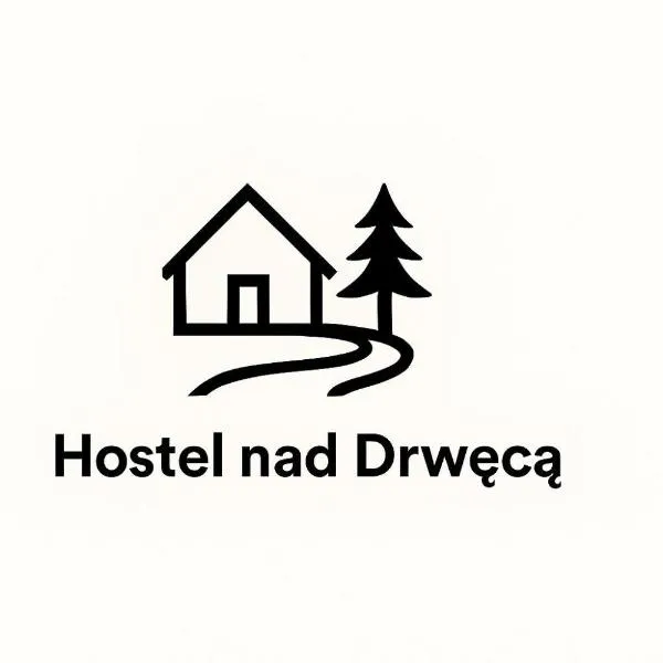 Hostel nad Drwęcą，位于卢巴瓦新城的酒店