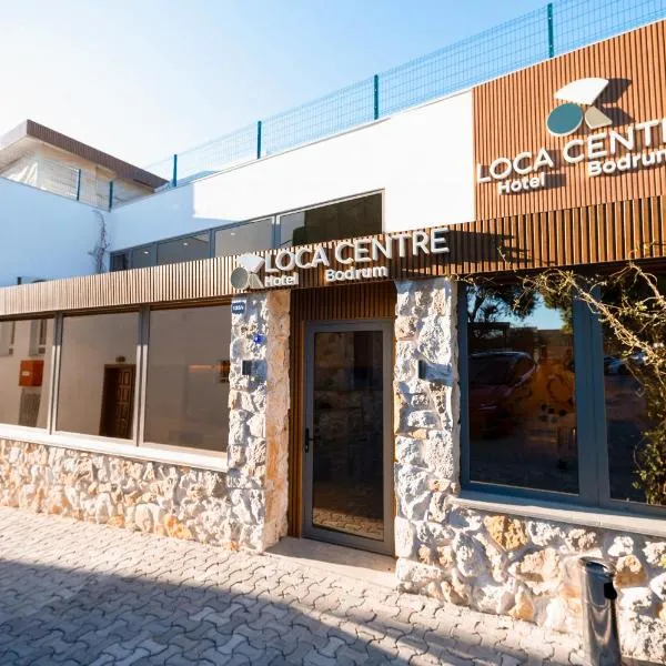 Loca Centre，位于博德鲁姆的酒店