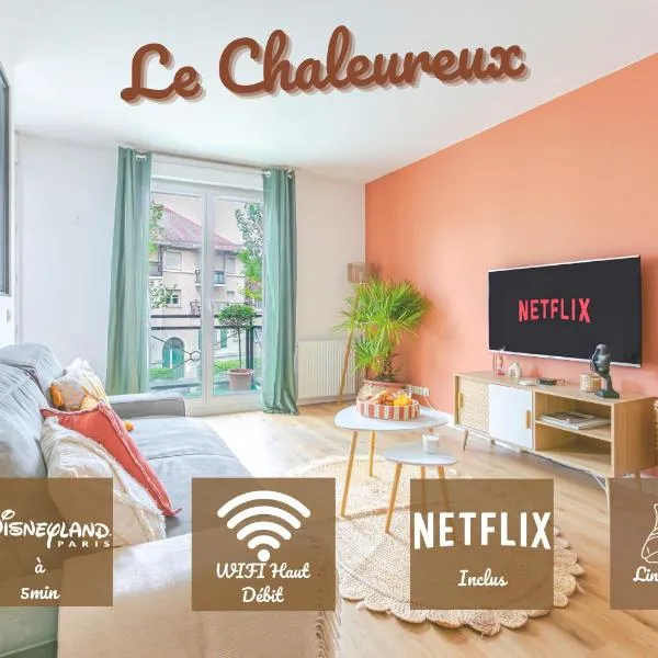 Le Chaleureux - 5 min Disneyland - Parking - Netflix - Wifi，位于塞里斯的酒店