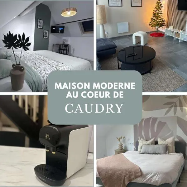 Maison moderne au cœur de Caudry，位于科德里的酒店