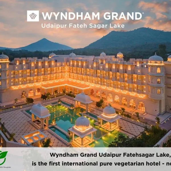 Wyndham Grand Udaipur Fateh Sagar Lake - Pure Vegetarian Resort，位于乌代浦的酒店
