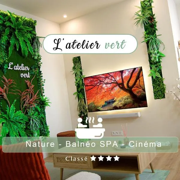 L'atelier vert - SPA, Suite Luxe, Proche Hypercentre - Classé 4 étoiles，位于特鲁瓦的酒店