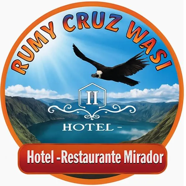 Hotel Mirador Rumy Cruz Wasi，位于Zumbagua的酒店