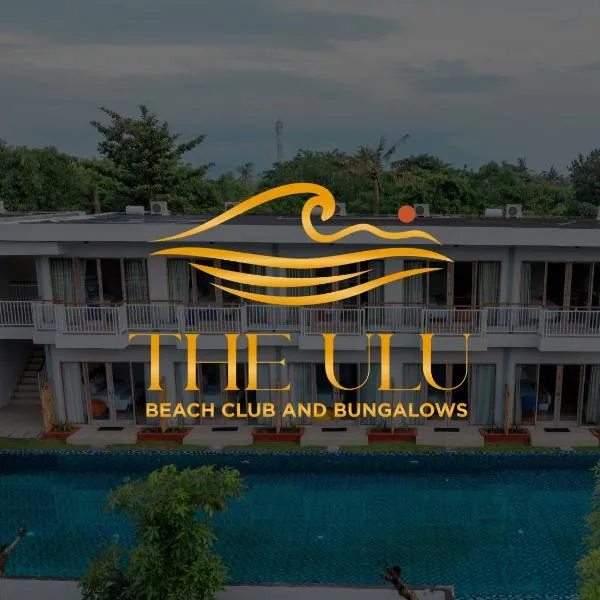 THE ULU Beach Club and Bungalows，位于Nusa Lembongan的酒店