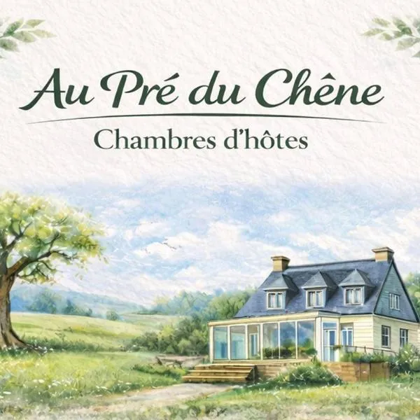 Au Pré du Chêne，位于勒法韦的酒店
