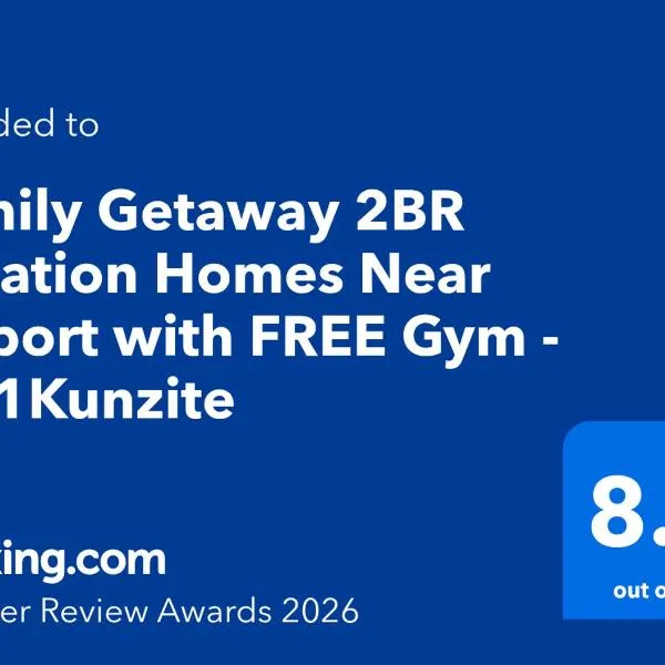 Family Getaway 2BR Staycation Airport with FREE Gym, FREE Pool, FREE Parking - B2 1Kunzite，位于公主港的酒店