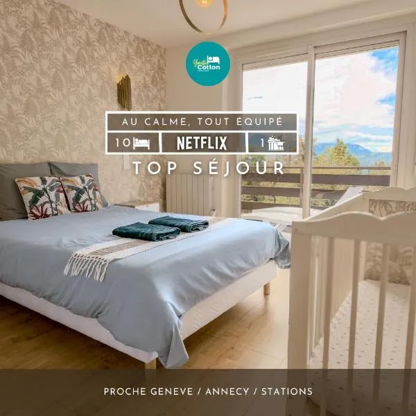 Appartement spacieux et lumineux - Yaute Cotton - entre lacs et montagnes,位于Fillinges的酒店