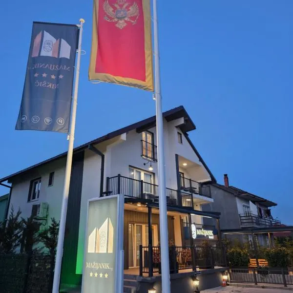 Hotel Mažijanik，位于尼克希奇的酒店