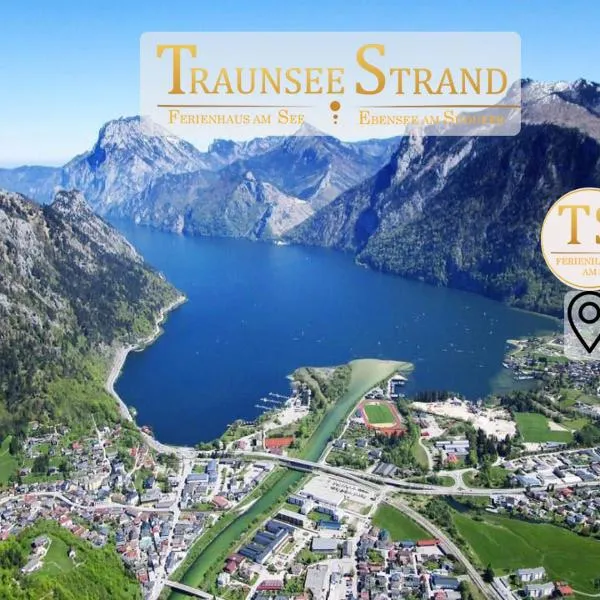 Ferienhaus TraunseeStrand，位于埃本塞的酒店