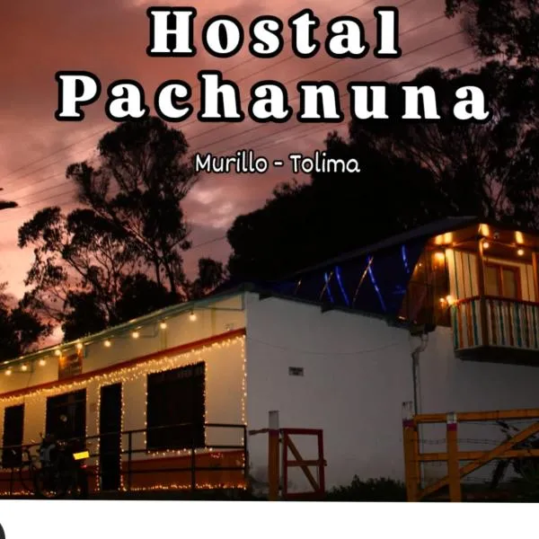 Hostal Pachanuna，位于Murillo的酒店