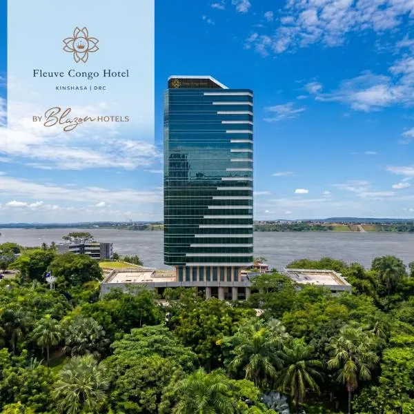 Fleuve Congo Hotel By Blazon Hotels，位于金沙萨的酒店