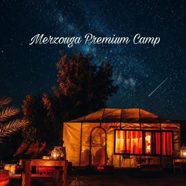 Merzouga premium Camp，位于梅尔祖卡的酒店