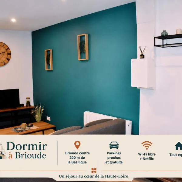 Dormir à Brioude - appartement 'esprit nature'，位于布里尤德的酒店